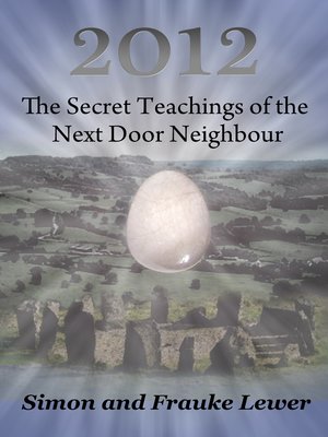 cover image of 2012 the Secret Teachings of the Next Door Neighbour